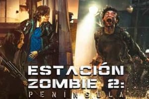 Estación Zombie 2: Península (2020)