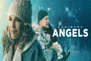 Ordinary Angels (2024)