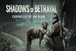 Shadows of Betrayal: Chronicles of Ian Blair (2024)