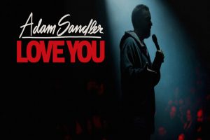 Adam Sandler: Love You (2024)
